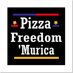 pizza freedom Murica funny America Posters and Art